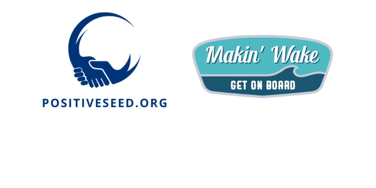 Positive Seed presents makin’ wake