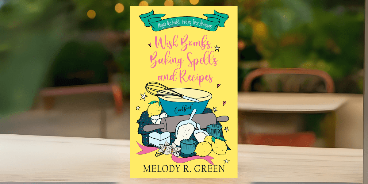 "Cover of Wish Bombs, Baking Spells and Recipes by Melody R. Green, featuring a colorful baking-themed design with a bowl, lemons, and other ingredients."