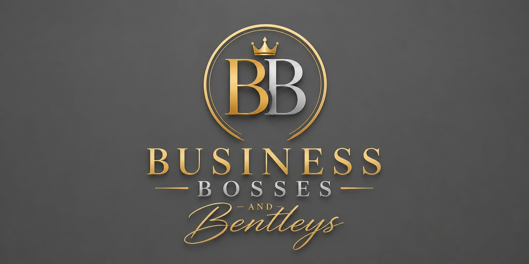 Business Bosses & Bentleys logo with gold and silver lettering, BB monogram, and crown on a dark background.