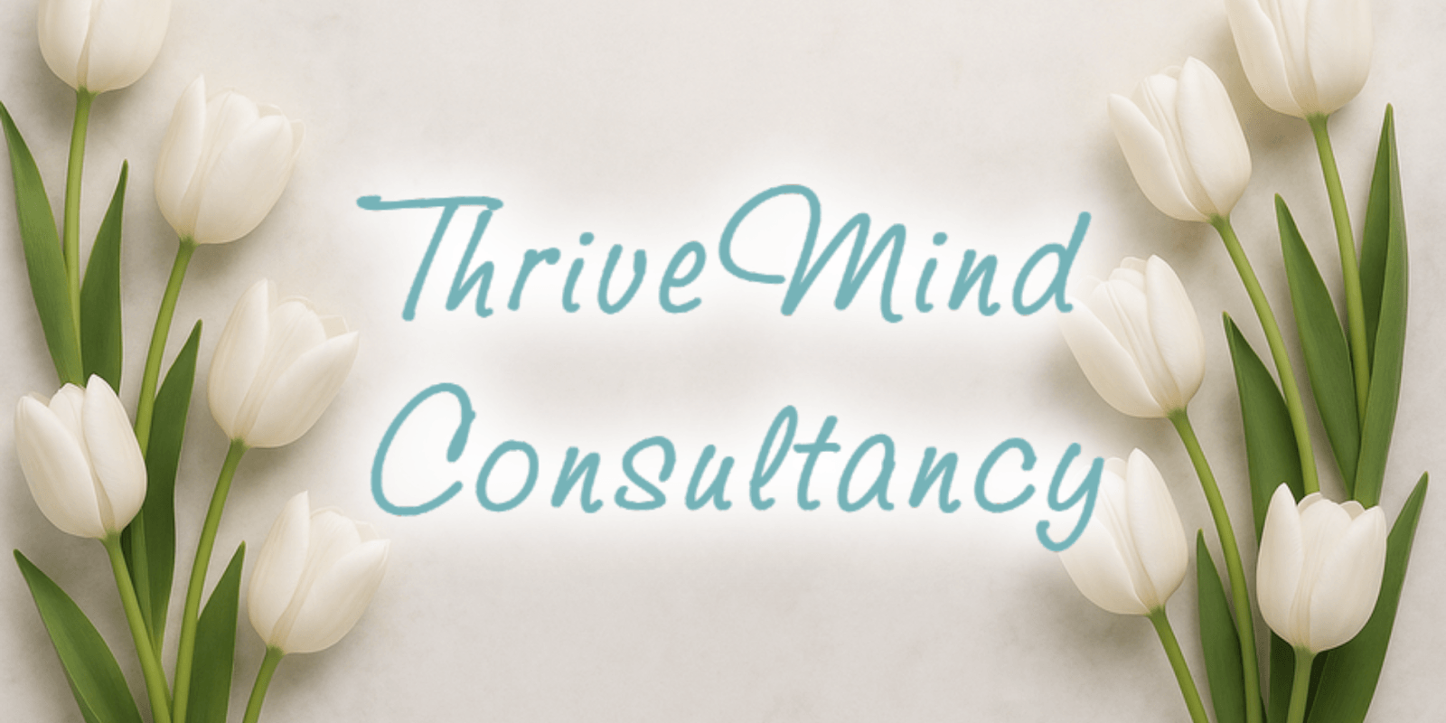 ThriveMind Consultancy logo featuring the brand name in a soft teal script font, accompanied by white tulip flowers at the edges of the image against a light background.
