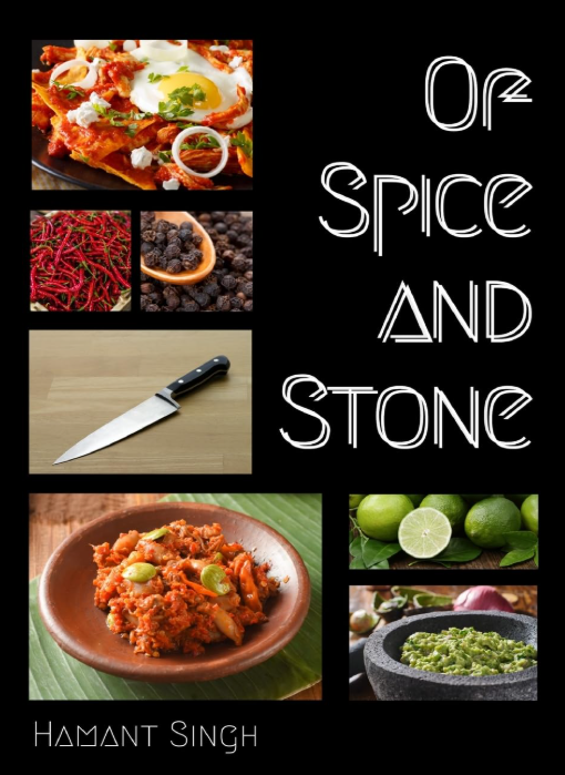 Of Spice and Stone" by Hamant Singh is a must-read for food lovers, featuring rich flavors, vibrant spices, and recipes rooted in tradition. This cookbook explores the art of spice blending, featuring a variety of dishes from aromatic spices to zesty lime and chili
