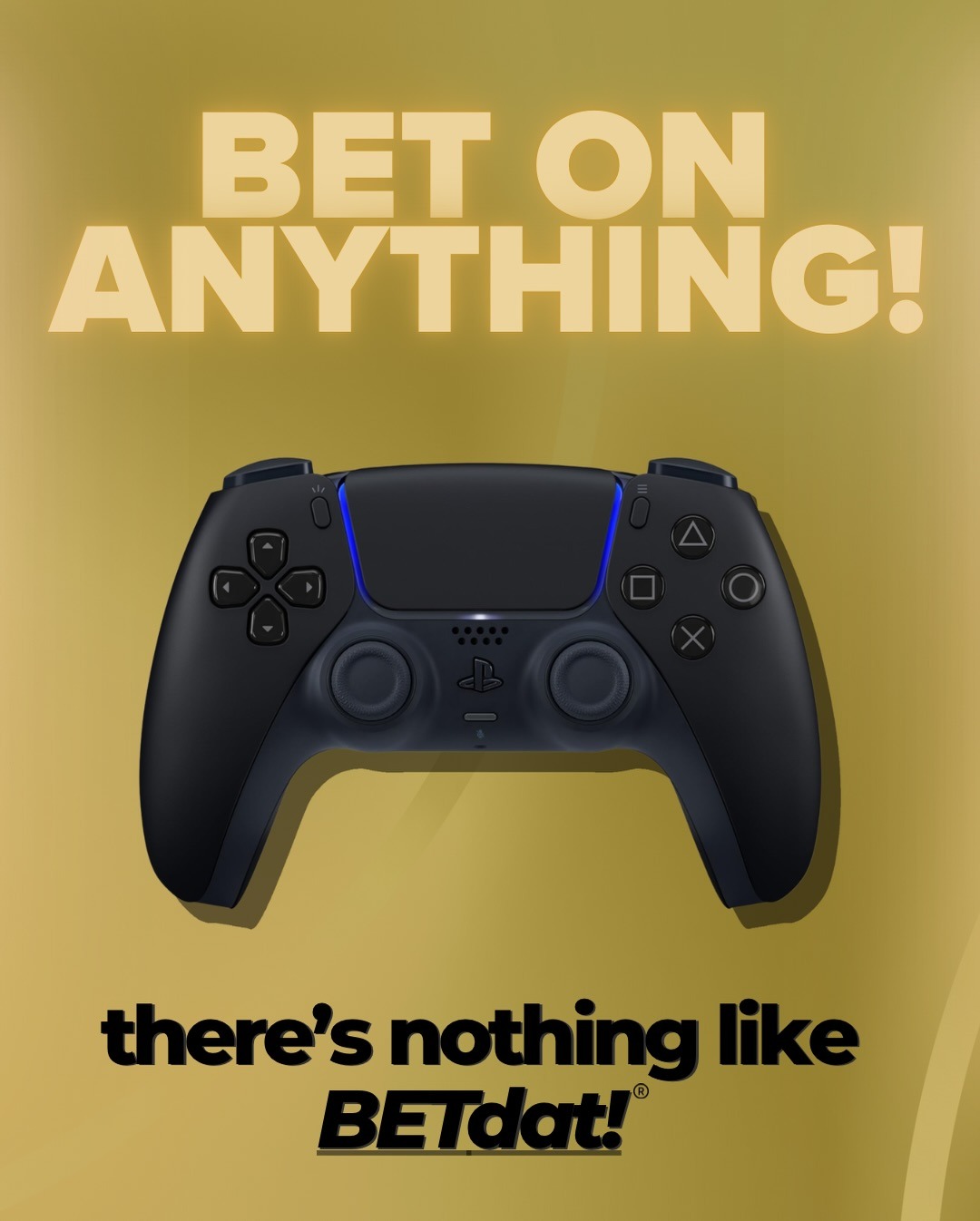 A PlayStation controller with a bold "BET ON ANYTHING!" tagline.
