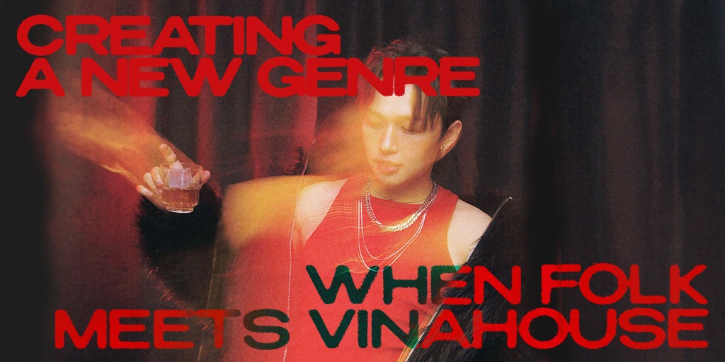VINAHUY holding a drink, with "When Folk Meets Vinahouse" highlighted in bold red text.