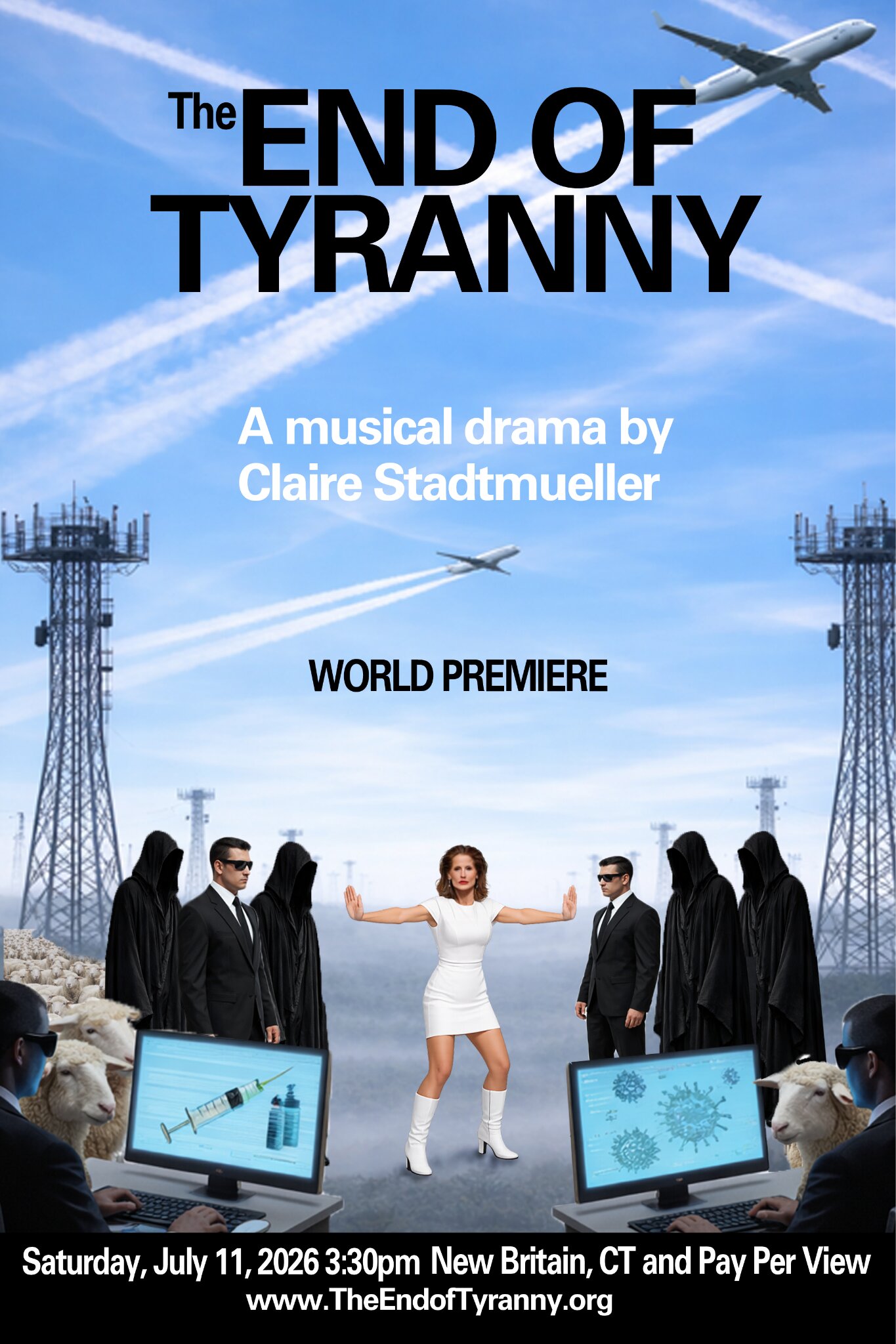 Promotional poster for “The End Of Tyranny” musical drama featuring airplanes, surveillance imagery, masked figures, and central female performer.